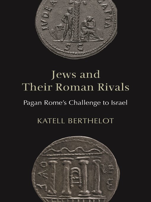 Title details for Jews and Their Roman Rivals by Katell Berthelot - Available
